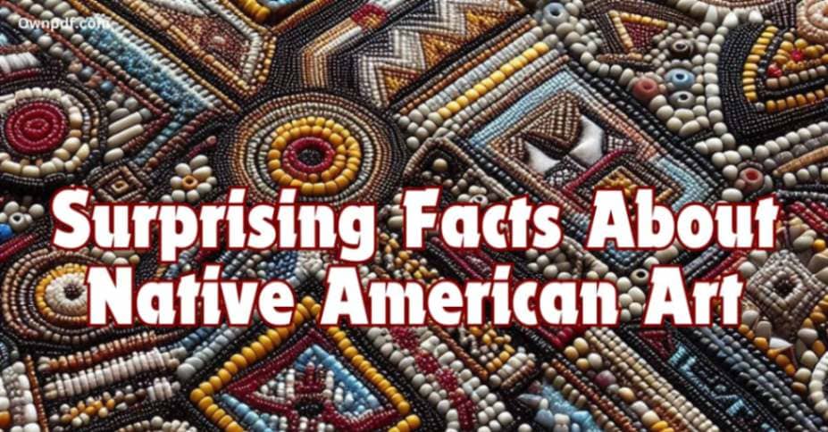 Surprising Facts About Native American Art